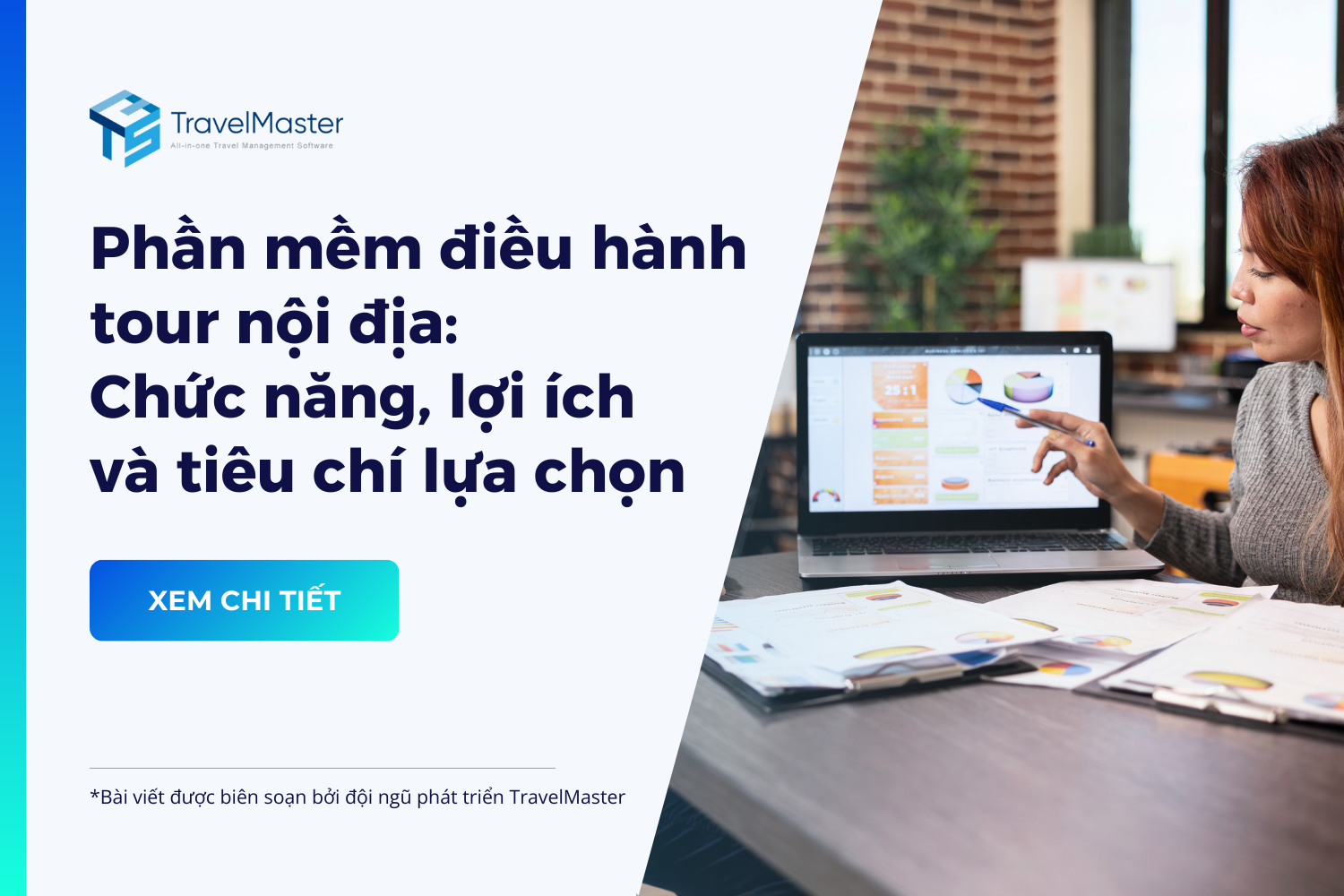 Phần mềm điều hành tour nội địa: Chức năng, lợi ích và tiêu chí lựa chọn