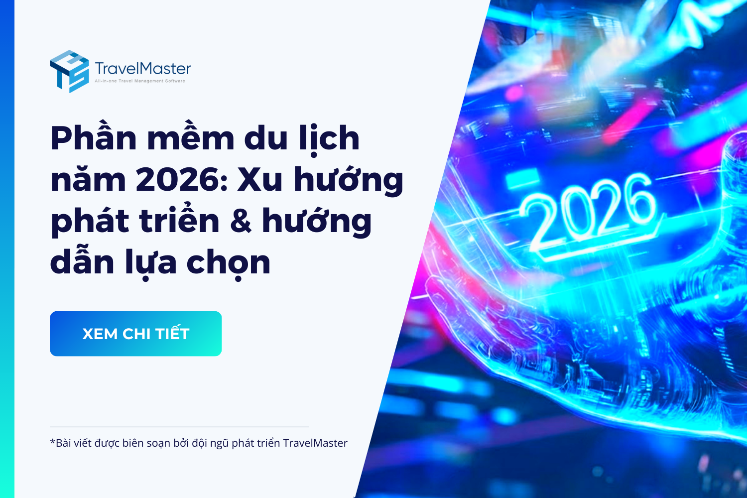 Phần mềm du lịch năm 2026: Xu hướng ph&aacute;t triển v&agrave; định hướng lựa chọn cho doanh nghiệp lữ h&agrave;nh