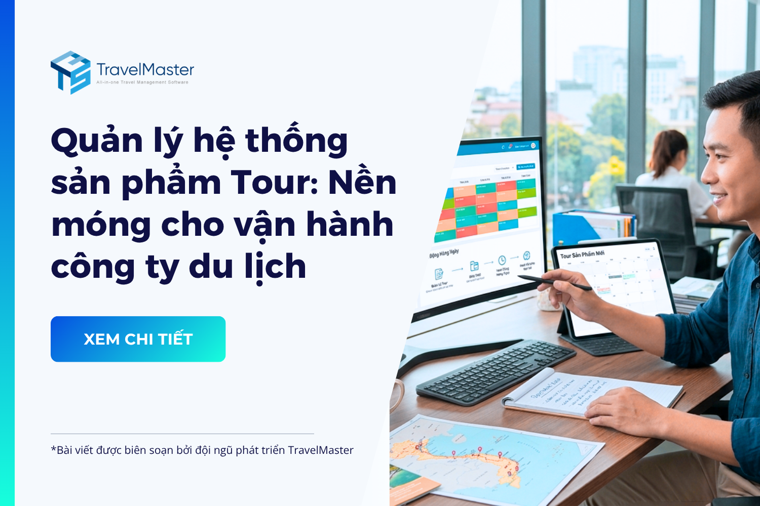 Quan-ly-he-thong-san-pham-Tour---Nen-mong-cho-van-hanh-cong-ty-du-lich_travelmaster.vn