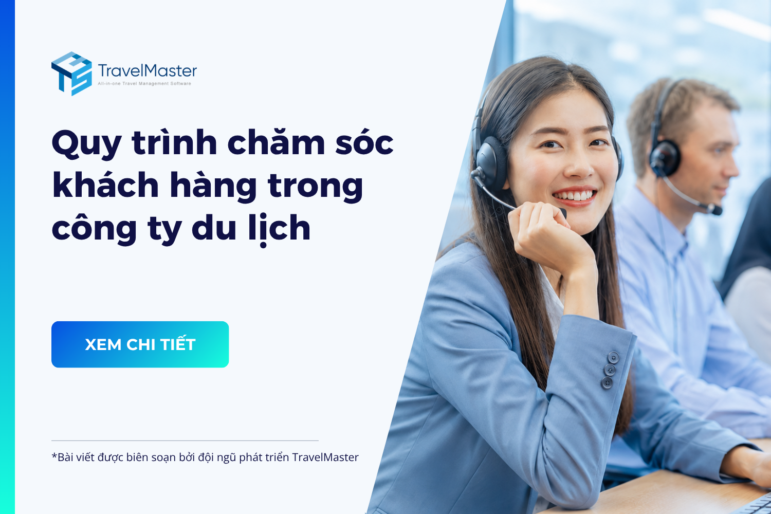 Quy-trinh-cham-soc-khach-hang-trong-cong-ty-du-lich-Cach-xay-dung-he-thong-CSKH-chuyen-nghiep_travelmaster.vn