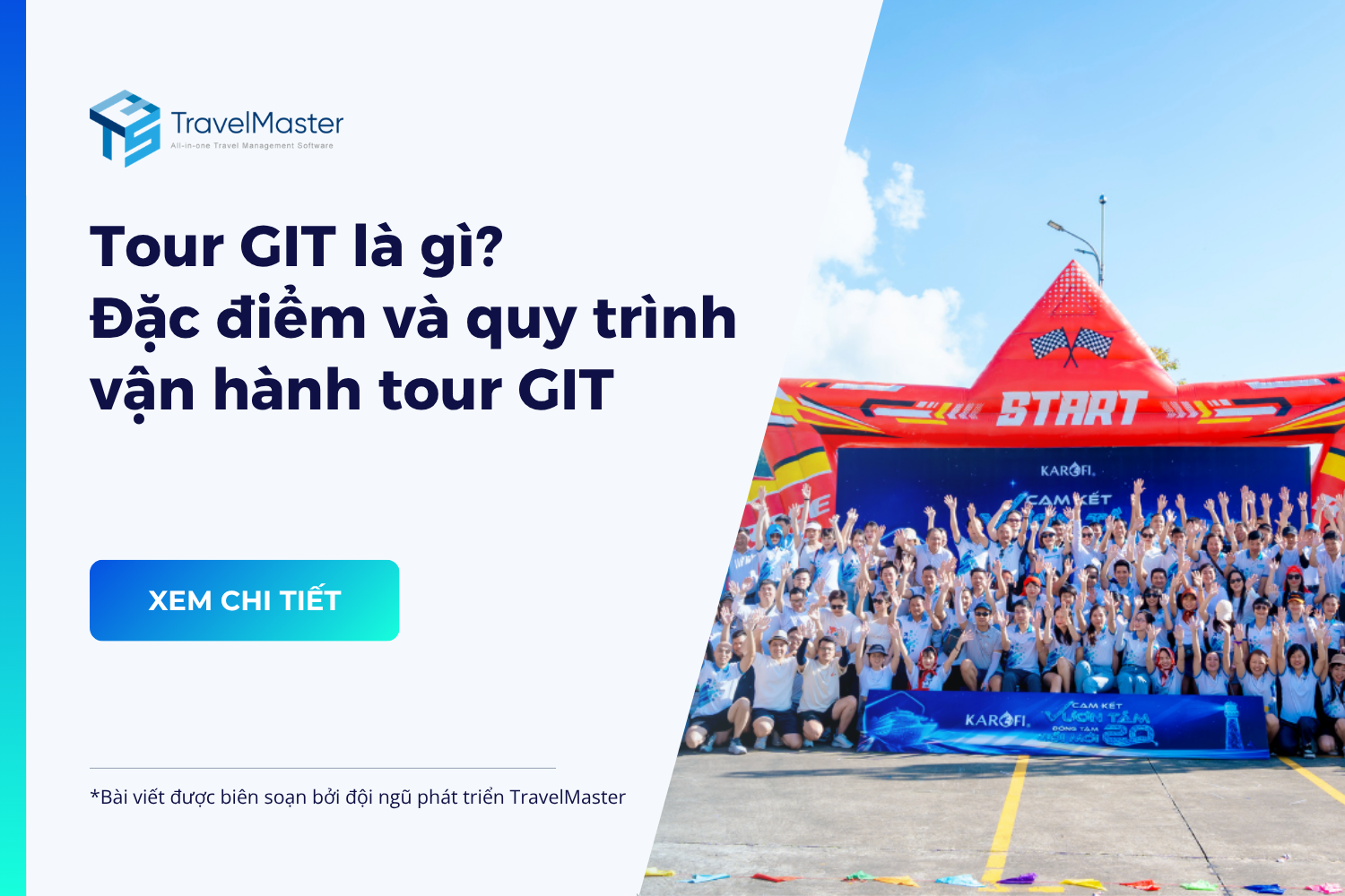 Tour-GIT-la-gi-Dac-diem-va-quy-trinh-van-hanh-Tour-GIT_travelmaster.vn