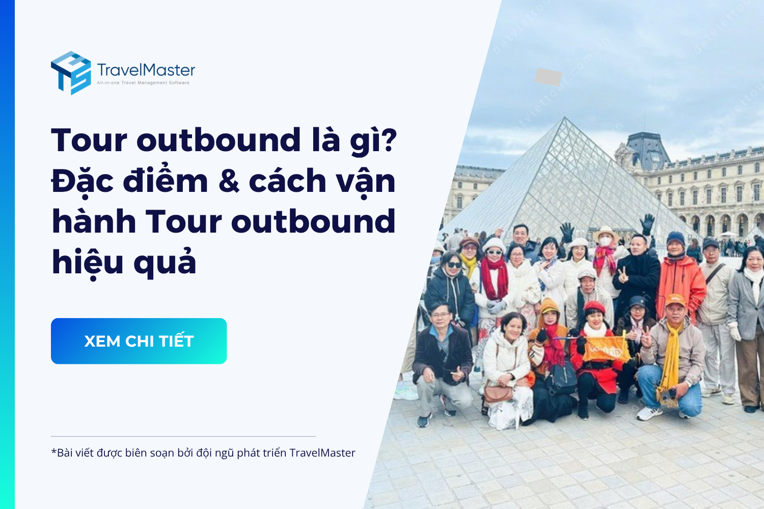 Tour-outbound-la-gi_Dac-diem-va-cach-van-hanh-tour-outbound-hieu-qua_travelmaster.vn